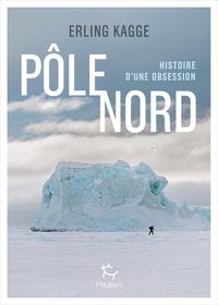 Produktbild: Pole Nord - Histoire D'Une Obsession