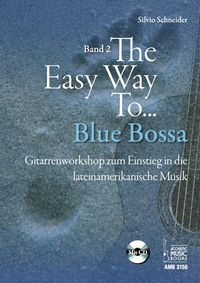 Bild vom Artikel The Easy Way to Blue Bossa. vom Autor Silvio Schneider