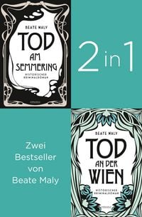 Produktbild: Die ersten zwei F&auml;lle f&uuml;r Ernestine und Anton: &raquo;Tod am Semmering&raquo; und &raquo;Tod an der Wien&raquo; (2in1-Bestseller-Bundle)