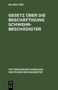 Produktbild: Gesetz &uuml;ber die Besch&auml;ftigung Schwehrbesch&auml;digter