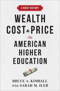 Produktbild: Wealth, Cost, and Price in American Higher Education