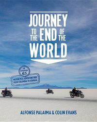 Bild vom Artikel Journey to the End of the World: The Expedition 65 Adventure Motorcycle Ride from Columbia to Ushuaia vom Autor Colin Evans