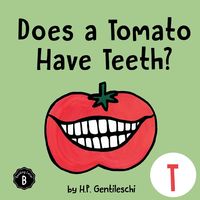 Produktbild: Does A Tomato Have Teeth?