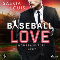 Baseball Love 6: Homebase fürs Herz Saskia Louis