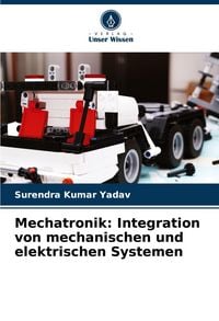 Produktbild: Mechatronik: Integration von mechanischen und elektrischen Systemen