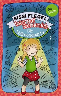Produktbild: Internat Sternenfels - Band 3: Die Vollmondparty