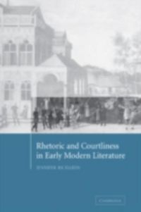 Produktbild: Rhetoric and Courtliness in Early Modern Literature