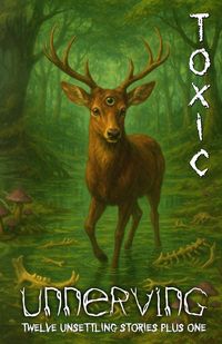 Produktbild: Unnerving Toxic
