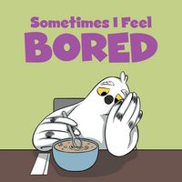 Produktbild: Sometimes I Feel Bored