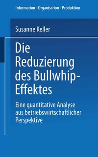 Bild vom Artikel Die Reduzierung des Bullwhip-Effektes vom Autor Susanne Keller