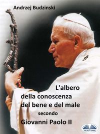 Produktbild: L'albero Della Conoscenza Del Bene E Del Male Secondo Giovanni Paolo II