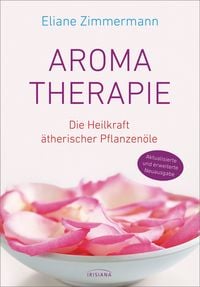 Bild vom Artikel Aromatherapie vom Autor Eliane Zimmermann