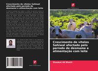 Produktbild: Crescimento de vitelos Sahiwal afectado pelo per&iacute;odo de desmame e alimenta&ccedil;&atilde;o com leite