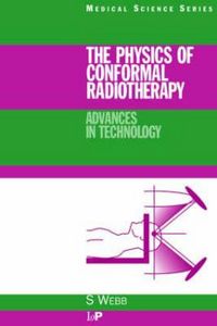 Produktbild: Webb, S: The Physics of Conformal Radiotherapy