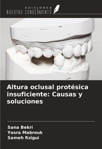Produktbild: Altura oclusal prot&eacute;sica insuficiente: Causas y soluciones