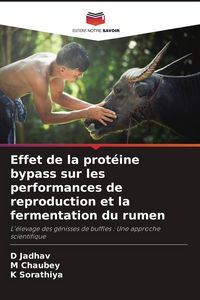 Produktbild: Effet de la prot&eacute;ine bypass sur les performances de reproduction et la fermentation du rumen