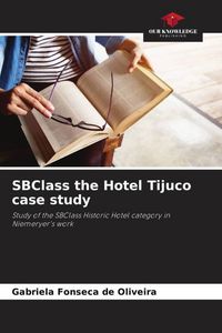 Produktbild: SBClass the Hotel Tijuco case study