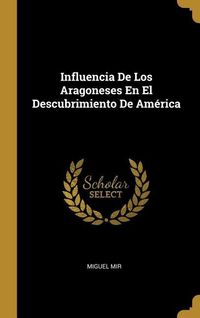 Produktbild: Influencia De Los Aragoneses En El Descubrimiento De Am&eacute;rica