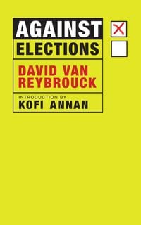 Bild vom Artikel Against Elections vom Autor David Van Reybrouck