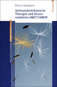 Produktbild: Achtsamkeitsbasierte Therapie und Stressreduktion MBCT/MBSR