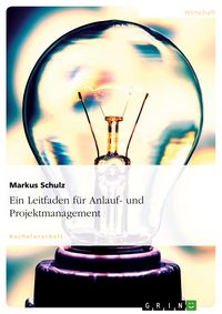 Produktbild: Ein Leitfaden f&uuml;r Anlauf- und Projektmanagement