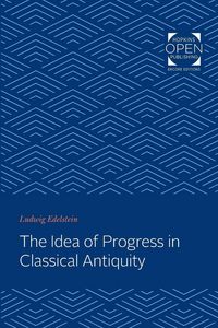 Produktbild: The Idea of Progress in Classical Antiquity