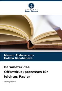 Produktbild: Parameter des Offsetdruckprozesses f&uuml;r leichtes Papier