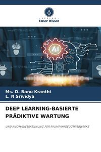 Produktbild: DEEP LEARNING-BASIERTE PR&Auml;DIKTIVE WARTUNG