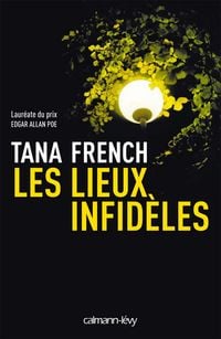 Bild vom Artikel Les Lieux infidèles vom Autor Tana French