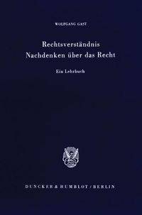 Produktbild: Rechtsverst&auml;ndnis - Nachdenken &uuml;ber das Recht.
