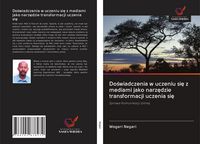 Produktbild: Do&iquest;wiadczenia w uczeniu si&iquest; z mediami jako narz&iquest;dzie transformacji uczenia si&iquest;