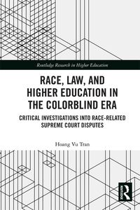 Produktbild: Race, Law, and Higher Education in the Colorblind Era