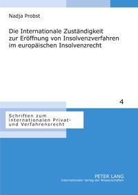 Produktbild: Die Internationale Zust&auml;ndigkeit zur Er&ouml;ffnung von Insolvenzverfahren im europ&auml;ischen Insolvenzrecht