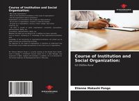 Produktbild: Course of Institution and Social Organization: