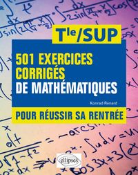 Produktbild: 501 exercices corrig&eacute;s de Math&eacute;matiques - De la Tle &agrave; la SUP