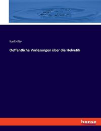 Produktbild: Oeffentliche Vorlesungen &uuml;ber die Helvetik