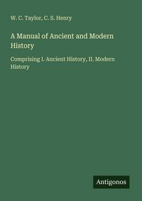 Produktbild: A Manual of Ancient and Modern History