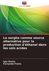 Produktbild: Le sorgho comme source alternative pour la production d'&eacute;thanol dans les sols acides