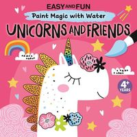 Produktbild: Easy and Fun Paint Magic with Water: Unicorns and Friends