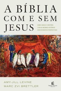 Produktbild: A B&iacute;blia com e sem Jesus