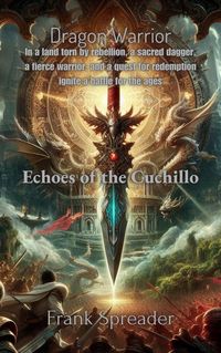 Produktbild: Echoes of the Cuchillo (The Dragon Warrior, #4)