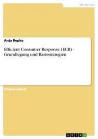 Produktbild: Efficient Consumer Response (ECR) - Grundlegung und Basisstrategien