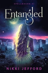 Produktbild: Entangled (Spellbound Trilogy, #1)