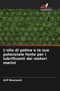 Produktbild: L'olio di palma e la sua potenziale fonte per i lubrificanti dei motori marini