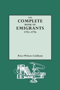 Produktbild: Complete Book of Emigrants, 1751-1776