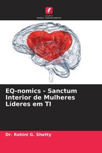 Produktbild: EQ-nomics - Sanctum Interior de Mulheres L&iacute;deres em TI