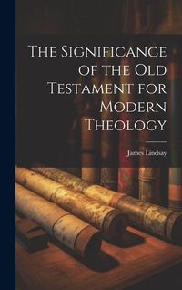 Produktbild: The Significance of the Old Testament for Modern Theology