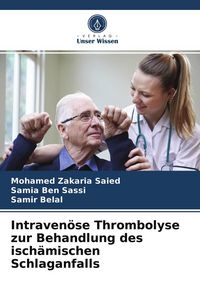 Produktbild: Intraven&ouml;se Thrombolyse zur Behandlung des isch&auml;mischen Schlaganfalls