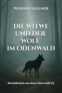Produktbild: Die Witwe und der Wolf im Odenwald
