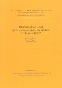 Produktbild: Das B&ouml;se und sein Grund. Zur Rezeptionsgeschichte von Schellings Freiheitsschrift 1809